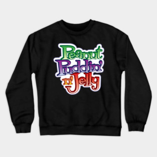 Peanut Puddin' n' Jelly Crewneck Sweatshirt
