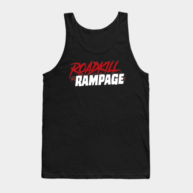 Roadkill Rampage Tank Top by Hazzum