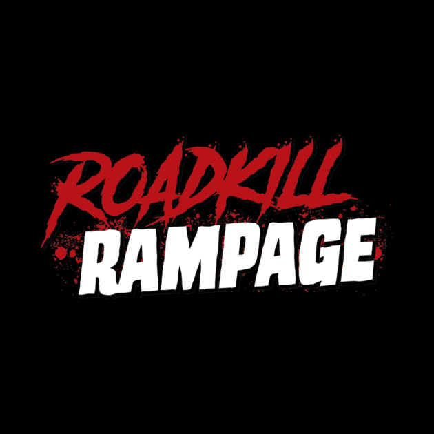 Roadkill Rampage by Hazzum