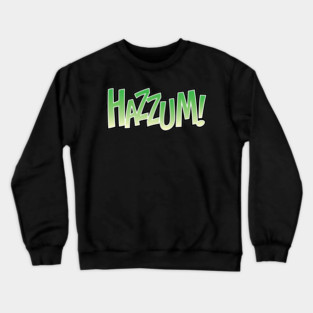 Hazzum Green Crewneck Sweatshirt