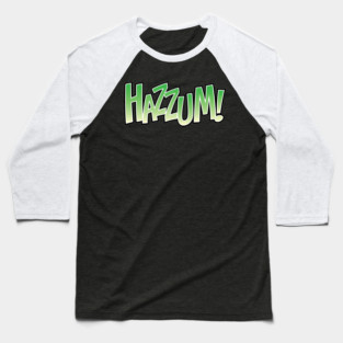 Hazzum Green Baseball T-Shirt
