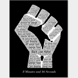 8 Minutes and 46 Seconds - RIP George Floyd Posters and Art