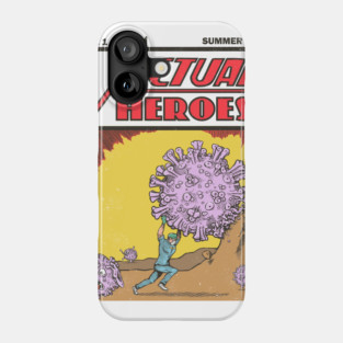Actual Heroes Phone Case