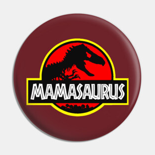 Mama saurus Rex - Mothers Day Gift Funny Pin