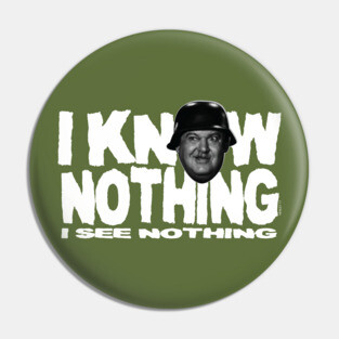 I KNOW NOTHING! Pin