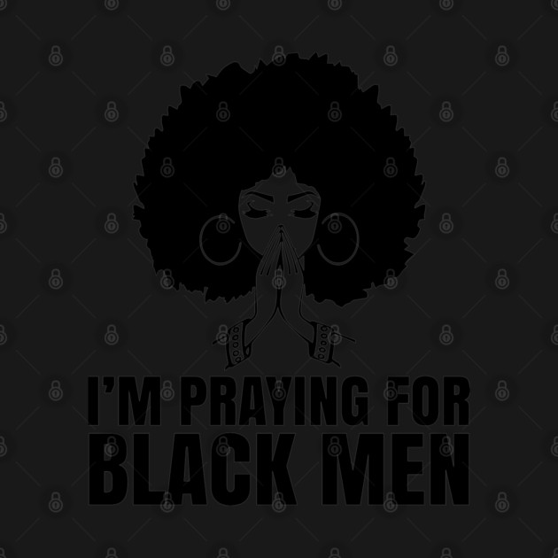 I'm Praying for black men, Black Lives Matter, No Justice No Peace, Protest Shirt by UrbanLifeApparel