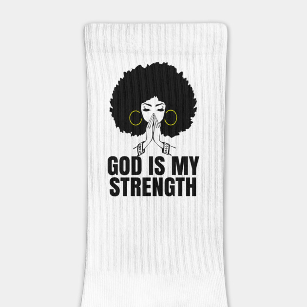 God is My Strength, Black Woman Praying, Black Lives Matter, Strong Black Woman by UrbanLifeApparel