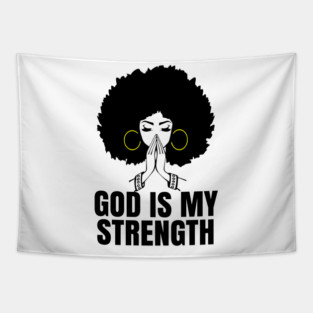 God is My Strength, Black Woman Praying, Black Lives Matter, Strong Black Woman Tapestry