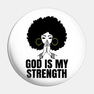 God is My Strength, Black Woman Praying, Black Lives Matter, Strong Black Woman Pin