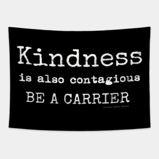 Positive Message - KINDNESS IS CONTAGIOUS - Cold Flu Virus Tapestry