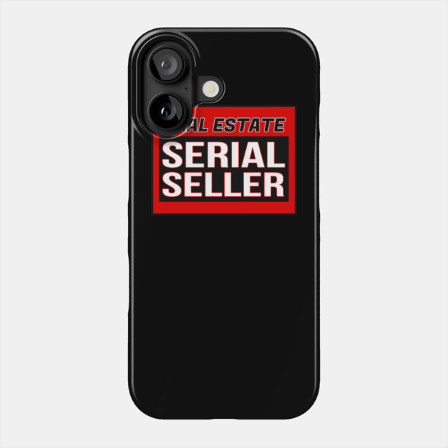 Real Estate Serial Seller Phone Case by REG