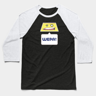 Wepa Flan ...WEPA! Baseball T-Shirt