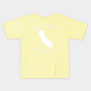 California Most Likely To Secede Kids T-Shirt