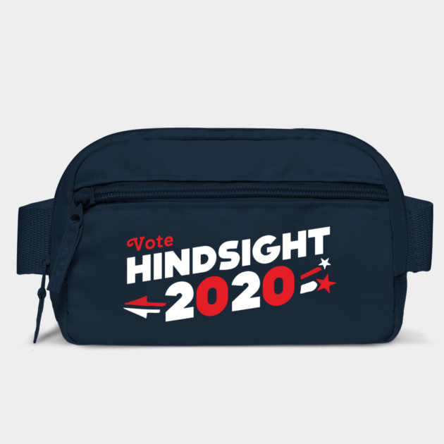 Hindsight 2020 by dumbshirts