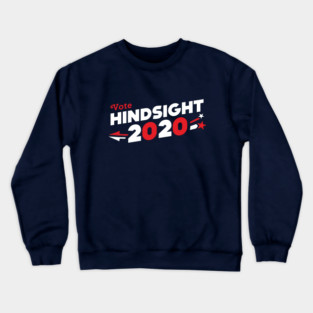 Hindsight 2020 Crewneck Sweatshirt