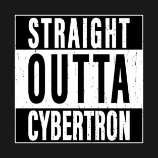 Straight Outta Cybertron T-Shirt
