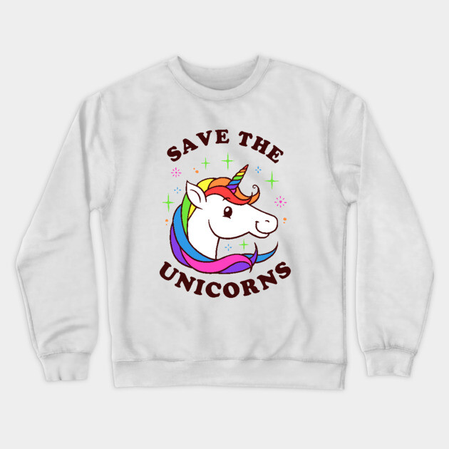 Save The Unicorns Crewneck Sweatshirt by dumbshirts