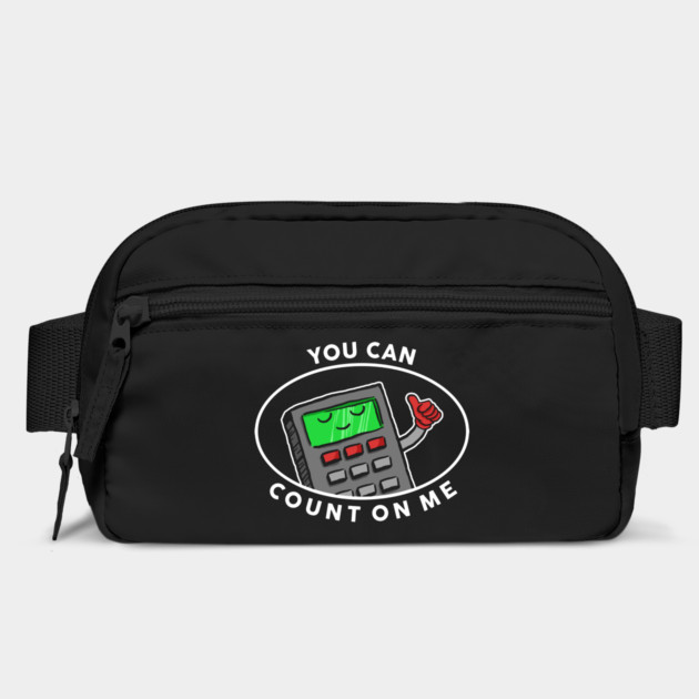 You Can Count On Me by dumbshirts