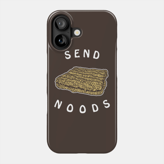 Send Noods Phone Case by dumbshirts