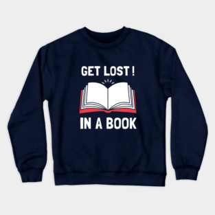 Get Lost In A Book Crewneck Sweatshirt
