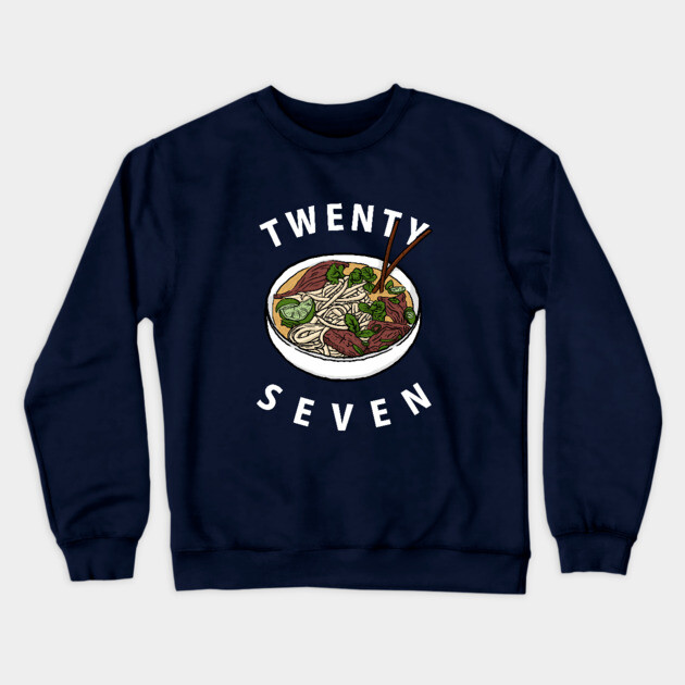 Twenty Pho Seven Crewneck Sweatshirt by dumbshirts