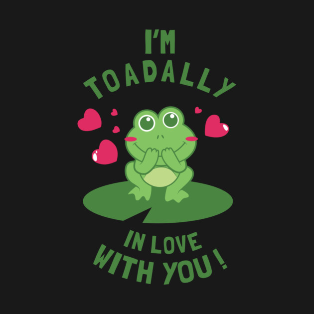 Toad-ally In Love With You by dumbshirts