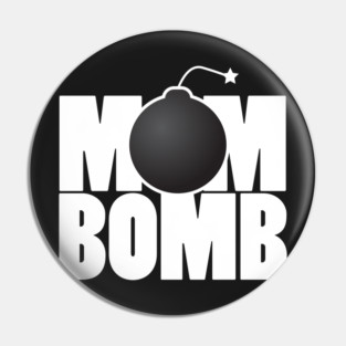 Mom Bomb Pin