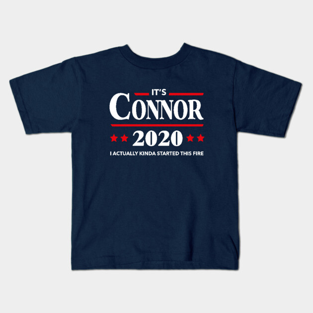 Connor 2020 Started this Fire Kids T-Shirt by dumbshirts