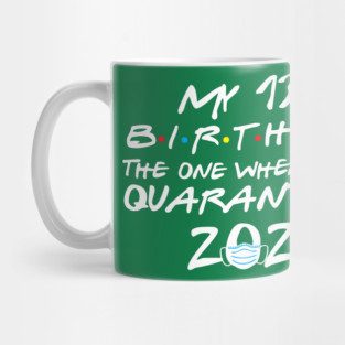 Quarantine Birthday Mug