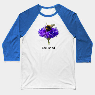 Honey Bee says Bee Kind for Positivity Baseball T-Shirt
