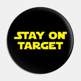 Stay On Target Pin