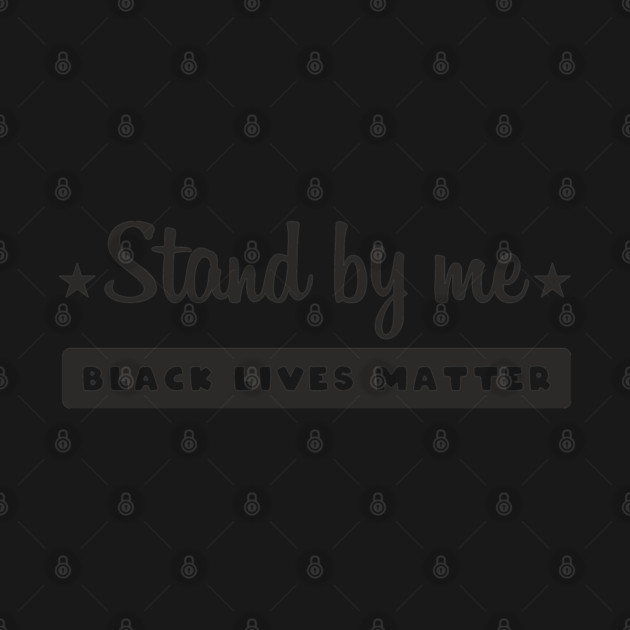 Stand By Me, Black lives matter, I can't breathe, George Floyd, Stop killing black people, Black history by UrbanLifeApparel