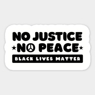 No Justice No Peace, Black lives matter, I can't breathe, George Floyd, Stop killing black people, Black history Magnet