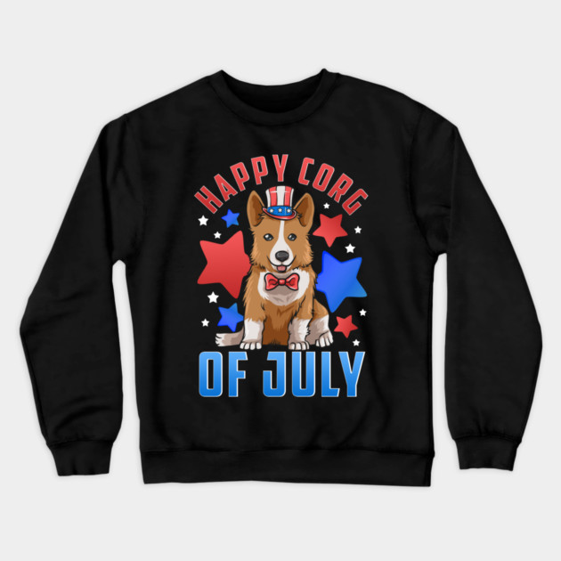 Happy Corg of July Patriotic Corgi Dog Crewneck Sweatshirt by creative