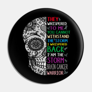 brain cancer skull warrior i am the storm Pin