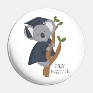 Fully koalified koala bear Pin