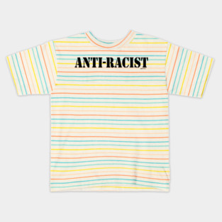 Anti Racist 3 Kids T-Shirt