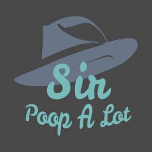 Sir Poop A Lot T-Shirt