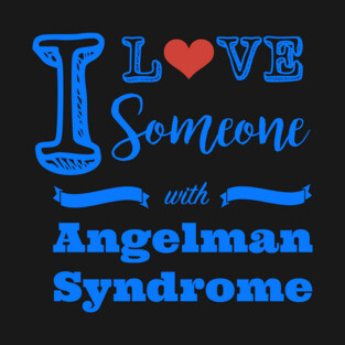 I love someone with Angelman Syndrome T-Shirt