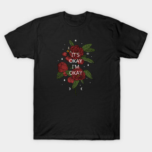 It's Okay T-Shirt