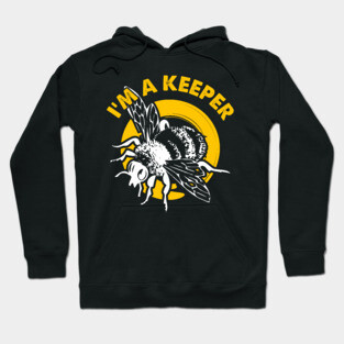 I'm A Beekeeper -Beekeeping Hoodie