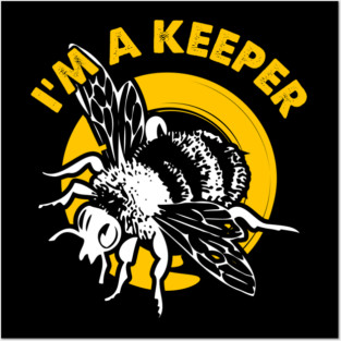 I'm A Beekeeper -Beekeeping Posters and Art