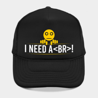 I Need A Break Coding Hat
