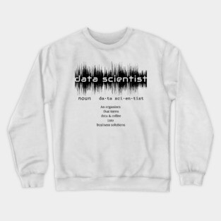 Data Scientist Dictionary Definition | Data Waves White Crewneck Sweatshirt