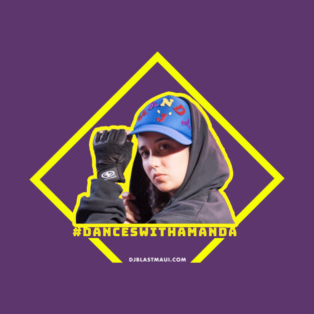 #DancesWithAmanda by DjBlastMaui