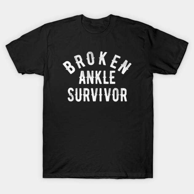 Broken Ankle Funny Injury Recovery Get Well Soon Gift T-Shirt by OriginalGiftsIdeas