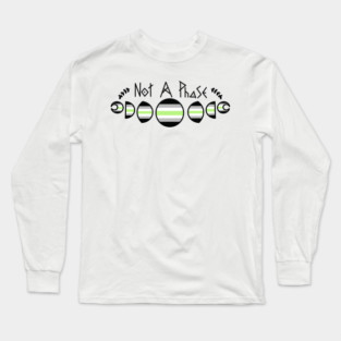 Not A Phase- Agender Long Sleeve T-Shirt
