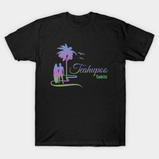 Teahupoo Tahiti Surfing French Polynesia T-Shirt
