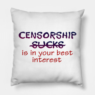 censorship sucks Pillow