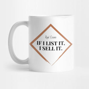 Real Estate List It Sell It Mug
